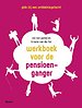 Werkboek voor de pensioenganger Werkboek voor de pensioenganger