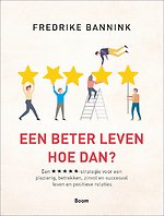Een beter leven. Hoe dan?
