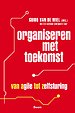 Organiseren met toekomst Organiseren met toekomst