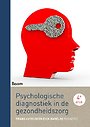 Psychologische diagnostiek in de gezondheidszorg Psychologische diagnostiek in de gezondheidszorg