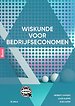 Wiskunde voor bedrijfseconomen Wiskunde voor bedrijfseconomen