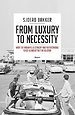 From luxury to necessity