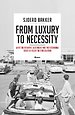 From luxury to necessity From luxury to necessity
