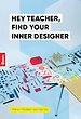 Hey teacher, find your inner designer