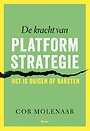 De kracht van platformstrategie De kracht van platformstrategie