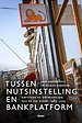 Tussen nutsinstelling en bankplatform Tussen nutsinstelling en bankplatform