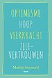 Optimisme – Hoop – Veerkracht – Zelfvertrouwen