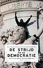 De strijd om de democratie De strijd om de democratie