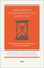 Mens, werk en economie in het licht van de tijd Mens, werk en economie in het licht van de tijd