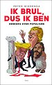 Ik brul, dus ik ben