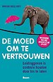 De moed om te vertrouwen