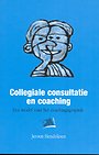 Collegiale consultatie en coaching Collegiale consultatie en coaching
