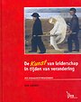 De kunst van leiderschap in tijden van verandering De kunst van leiderschap in tijden van verandering