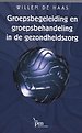 Groepsbegeleiding en groepsbehandeling in de gezondheidszorg Groepsbegeleiding en groepsbehandeling in de gezondheidszorg