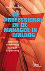 De professional en de manager in dialoog De professional en de manager in dialoog