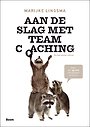 Aan de slag met teamcoaching Aan de slag met teamcoaching