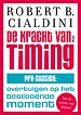 De kracht van timing De kracht van timing