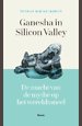 Ganesha in Silicon Valley Ganesha in Silicon Valley