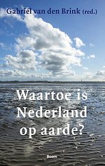 Waartoe is Nederland op aarde?