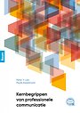 Kernbegrippen van professionele communicatie Kernbegrippen van professionele communicatie
