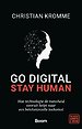 Go digital, stay human Go digital, stay human