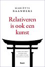 Relativeren is ook een kunst Relativeren is ook een kunst