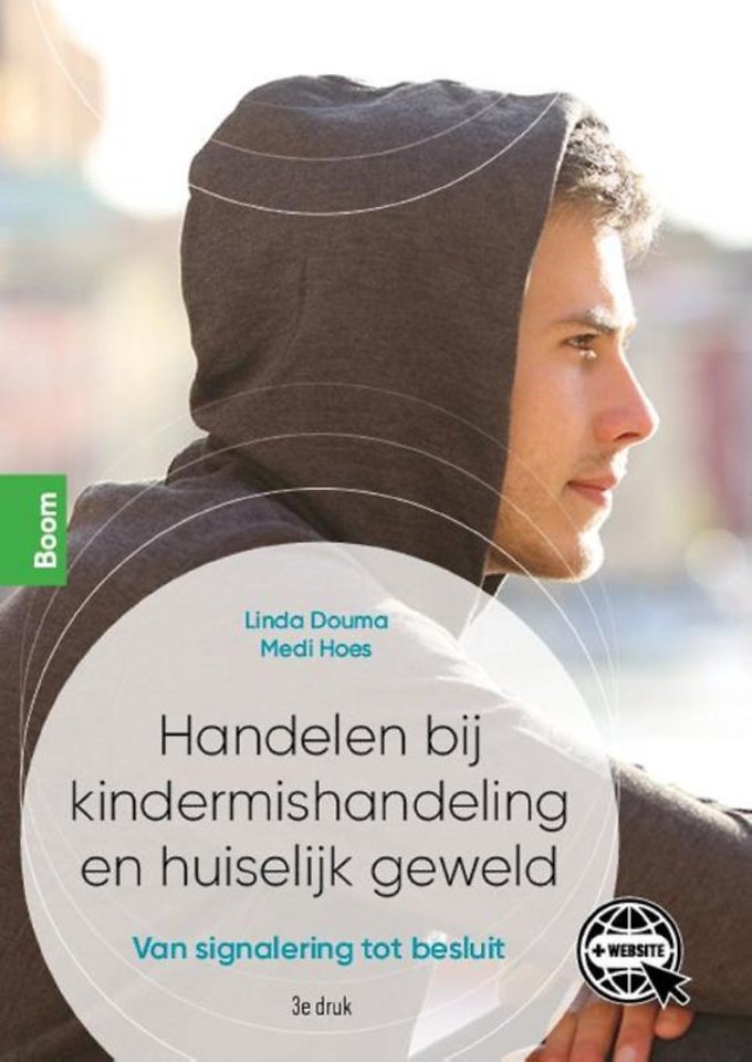 Handelen bij kindermishandeling en huiselijk geweld Handelen bij kindermishandeling en huiselijk geweld