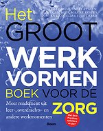 Het Groot Werkvormenboek voor de Zorg