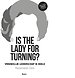 Is the lady for turning? Is the lady for turning?