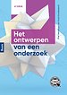 Het ontwerpen van een onderzoek Het ontwerpen van een onderzoek