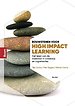 Bouwstenen voor High Impact Learning Bouwstenen voor High Impact Learning