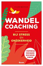 Wandelcoaching bij stress en onzekerheid Wandelcoaching bij stress en onzekerheid