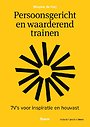 Persoonsgericht en waarderend trainen Persoonsgericht en waarderend trainen