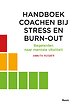 Handboek coachen bij stress en burn-out Handboek coachen bij stress en burn-out