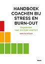 Handboek coachen bij stress en burn-out Handboek coachen bij stress en burn-out