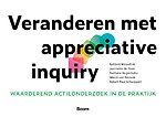 Veranderen met Appreciative Inquiry