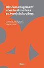 Risicomanagement voor bestuurders en toezichthouders Risicomanagement voor bestuurders en toezichthouders