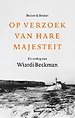 Op verzoek van Hare Majesteit Op verzoek van Hare Majesteit