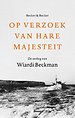 Op verzoek van Hare Majesteit Op verzoek van Hare Majesteit