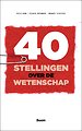 40 stellingen over de wetenschap 40 stellingen over de wetenschap