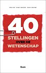 40 stellingen over de wetenschap