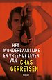 Het wonderbaarlijke en vreemde leven van Chas Gerretsen