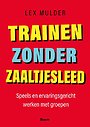 Trainen zonder zaaltjesleed Trainen zonder zaaltjesleed