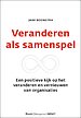 Veranderen als samenspel Veranderen als samenspel