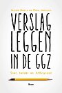 Verslagleggen in de ggz Verslagleggen in de ggz