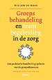 Groepsbehandeling en teambegeleiding in de zorg Groepsbehandeling en teambegeleiding in de zorg