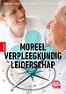 Moreel verpleegkundig leiderschap Moreel verpleegkundig leiderschap