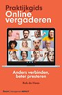 Praktijkgids Online vergaderen Praktijkgids Online vergaderen