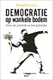 Democratie op wankele bodem Democratie op wankele bodem