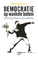 Democratie op wankele bodem
